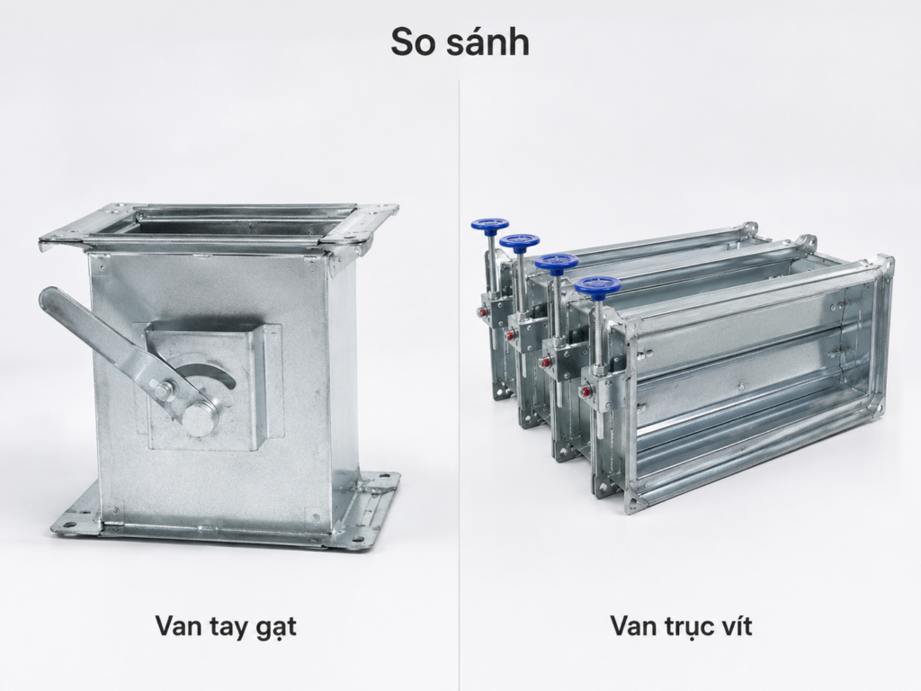 So sánh van gió tay gạt và van gió trục vít về cấu tạo, khả năng điều chỉnh, vị trí lắp, chi phí và cách chọn phù hợp cho hệ thống HVAC.